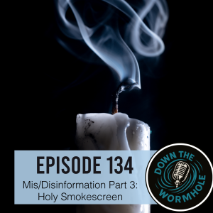 Mis/Disinformation Part 3: Holy Smokescreen
