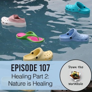 Healing Part 2: Nature is Healing