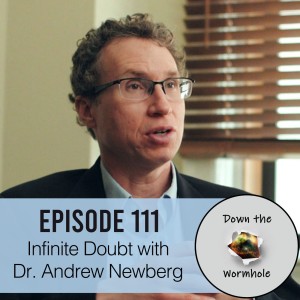 Infinite Doubt with Dr. Andrew Newberg