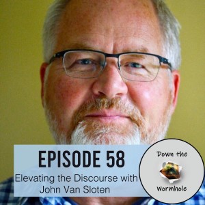 Elevating the Discourse with John Van Sloten (Pastor/Author)