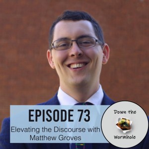 Elevating the Discourse with Matthew Groves (science and faith educator)