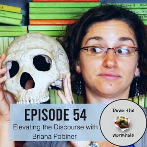 Elevating the Discourse with Briana Pobiner (paleoanthropologist)