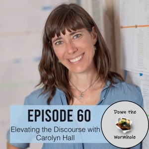 Elevating the Discourse with Carolyn Hall (Marine Ecologist/Dancer)