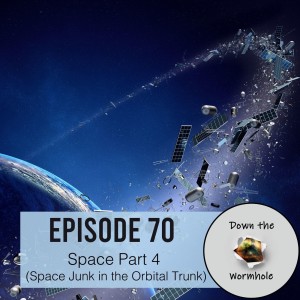 Space Part 4 (Space Junk in the Orbital Trunk)
