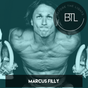 Believe in Yourself and Do What You Love with Crossfit Games Athlete Marcus Filly