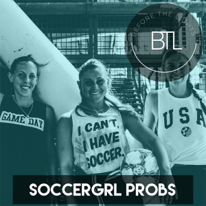 Together In Our Struggles with SoccerGrlProblems