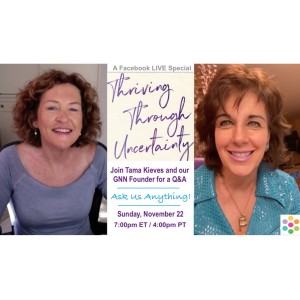 Thriving Through Uncertainty -Special Live Show With Geri and Tama Kieves