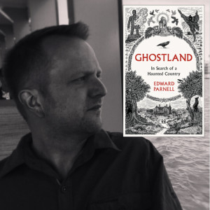 30. Ed Parnell. Ghostland ~ In Search of a Haunted Country