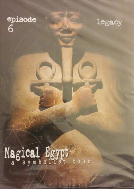 EP 43- (Part 6 of 8) Legacy -Magical Egypt- John Anthony West- Hidden symbolist genius -Real Egypt-true origin of civilization-sacred geometry-Mystery schools-hermetical teachings