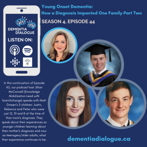Young Onset Dementia: One family’s story Pt. 2: the children’s perspectives