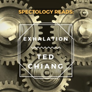 15.3: Exhalation (collection) by Ted Chiang post-read: AI, Identity, & Metaphysics in Science Fiction