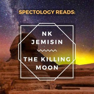 17.1: The Killing Moon pre-read: Worldbuilding techniques in SF & Fantasy