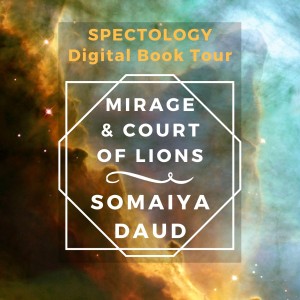Digital Book Tour: Somaiya Daud on Mirage & Court of Lions: Body doubles, court politics, and historical science fantasy.