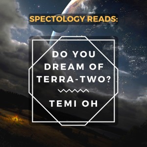 28.1: Do You Dream of Terra-Two pre-read w/ Bee & Estelle: Alternate History, Destiny, and Space Travel