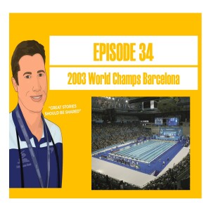 The Shannon Rollason Podcast Episode 34 - 2003 World Champs Barcelona