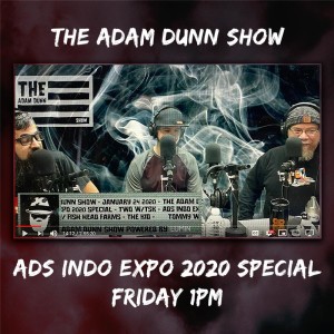 The Adam Dunn Show | INDO EXPO 2020 SPECIAL