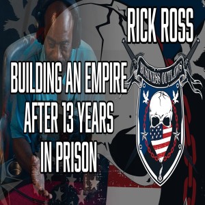 Business Outlaws | Rick Ross | Building An Empire After 13 Years