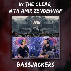 In The Clear with Amir Zendehnam | Bassjackers
