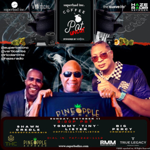 superbad.inc presents "Coffee Pot" | "Friday- Movie Series with Debo - Big Percy & Shawn Credle of Pineapple Express