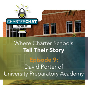 David Porter of University Preparatory Academy - Covid-19 Special | Episode 009