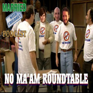 NO MA’AM Roundtable #1 - ”Valentines Day”