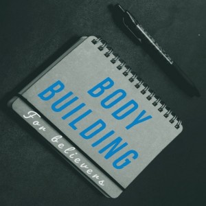 Body Building (Week 3) - Pastor Jano de Klerk