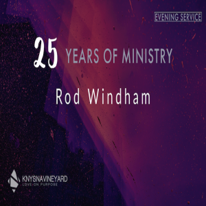 25 Years of Ministry - Rod Windham