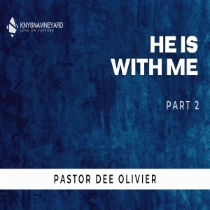 He Is With Me (Part 2)