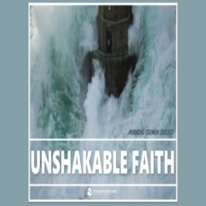 Unshakable Faith - Pastor Steve Olivier