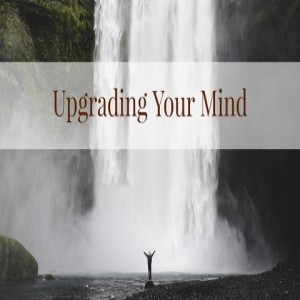 Upgrading Your Mind (Part 1) - Julian Adams