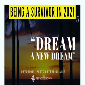 Being a Survivor in 2021 (5) - Dream a New Dream