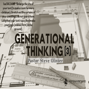 Generational Thinking (3) - Pastor Steve Olivier