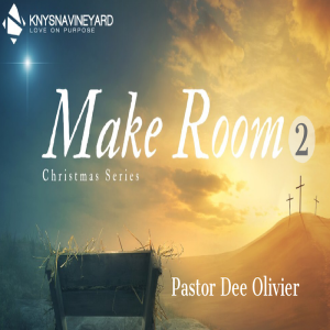 Make Room 2 - Pastor Dee Olivier