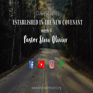 Established In The New Covenant 4 - Pastor Steve Olivier