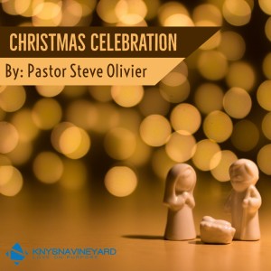 Christmas Celebration - Pastor Steve Olivier