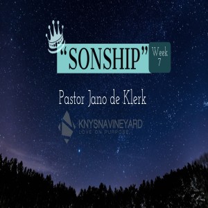 Sonship (Week 7) - Pastor Jano de Klerk