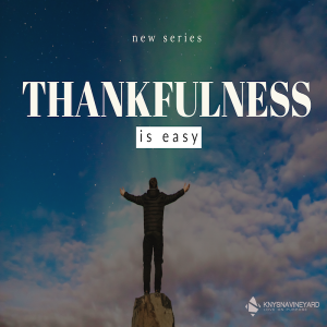Thankfulness is Easy - Pastor Steve Olivier