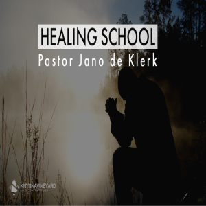 Healing School - Pastor Jano de Klerk