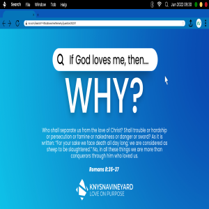 If God loves me, then WHY...? (Part 2)