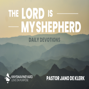 The Lord is My Shepherd (Part 1)