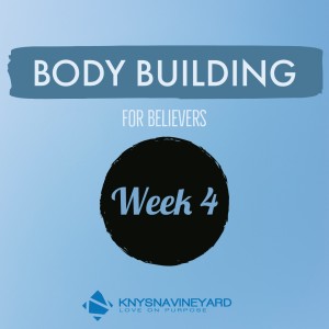 Body Building (Week 4) - Pastor Steve Olivier