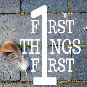 First Things First (Part 4) - Pastor Steve Olivier