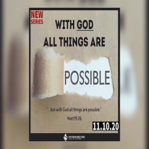 With God All Things Are Possible (New series) - Pastor Steve Olivier