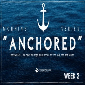 Anchored 2 - Pastor Steve Olivier