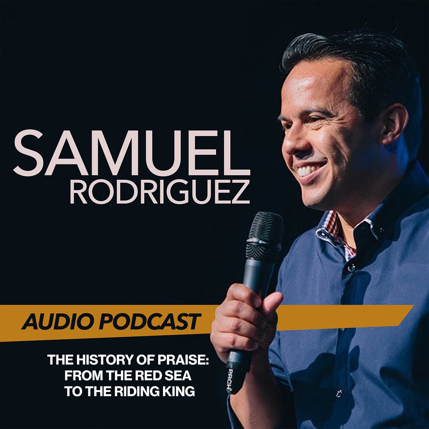 Pastor Sam Rodriguez’s Podcast