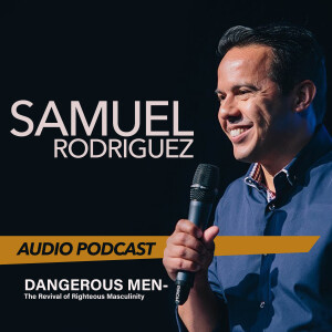 DANGEROUS MEN -  The Revival of Righteous Masculinity