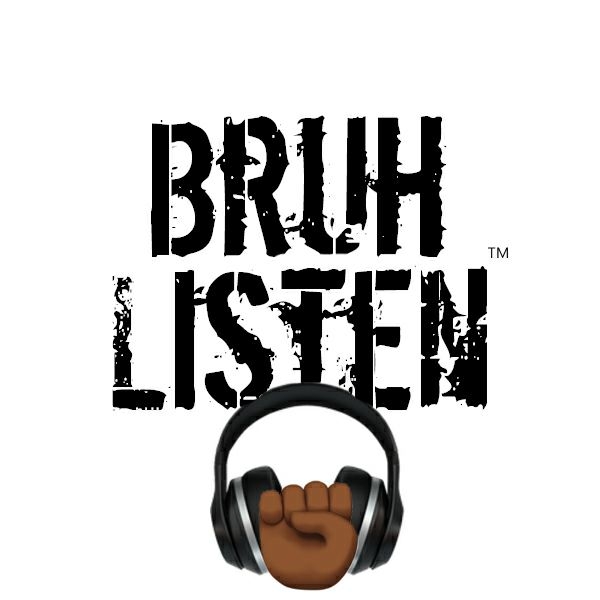 Bruh Listen Podcast number 1 - Power of The Black Panther!