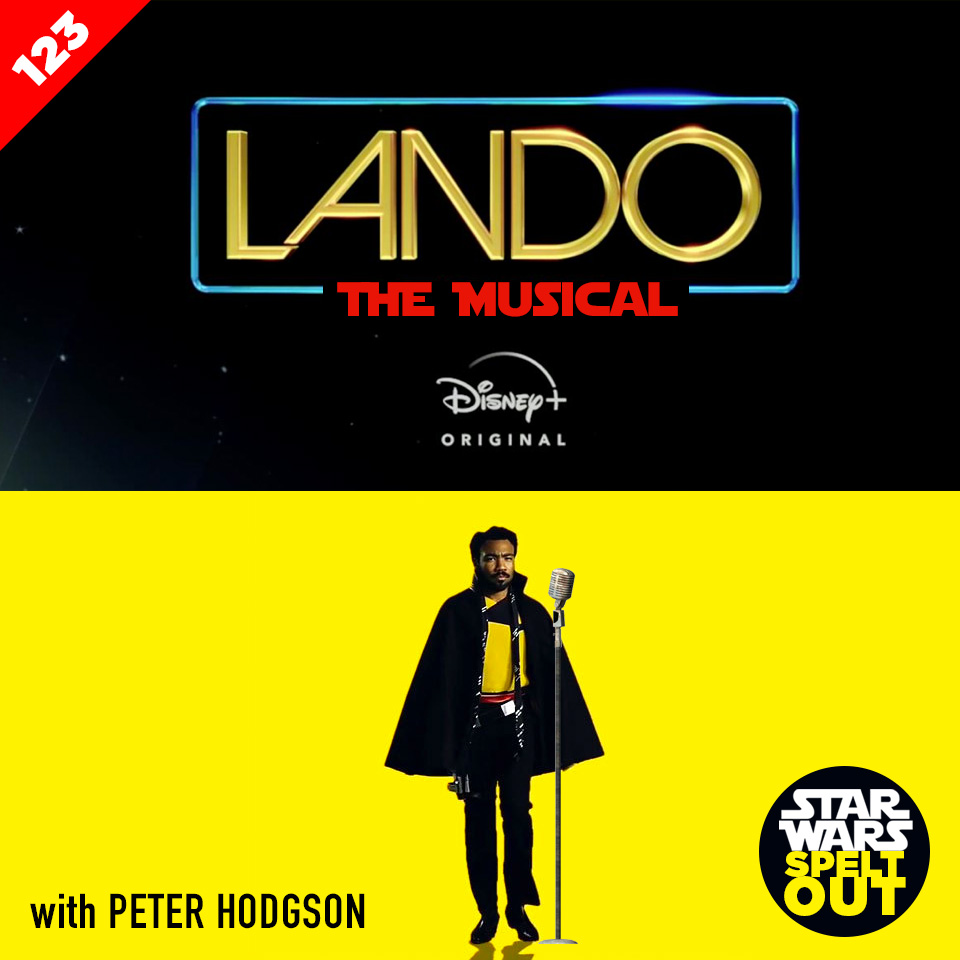 Episode 123: Lando the Musical with Peter Hodgson