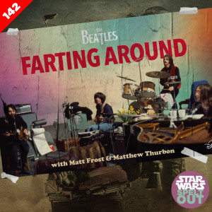 Episode 142: The Beatles: Farting Around with Matt Frost & Matthew Thurbon