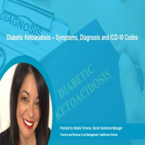 Diabetic Ketoacidosis – Symptoms, Diagnosis and ICD-10 Codes